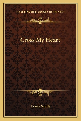 Cross My Heart (A Legacy of Faith Novel)